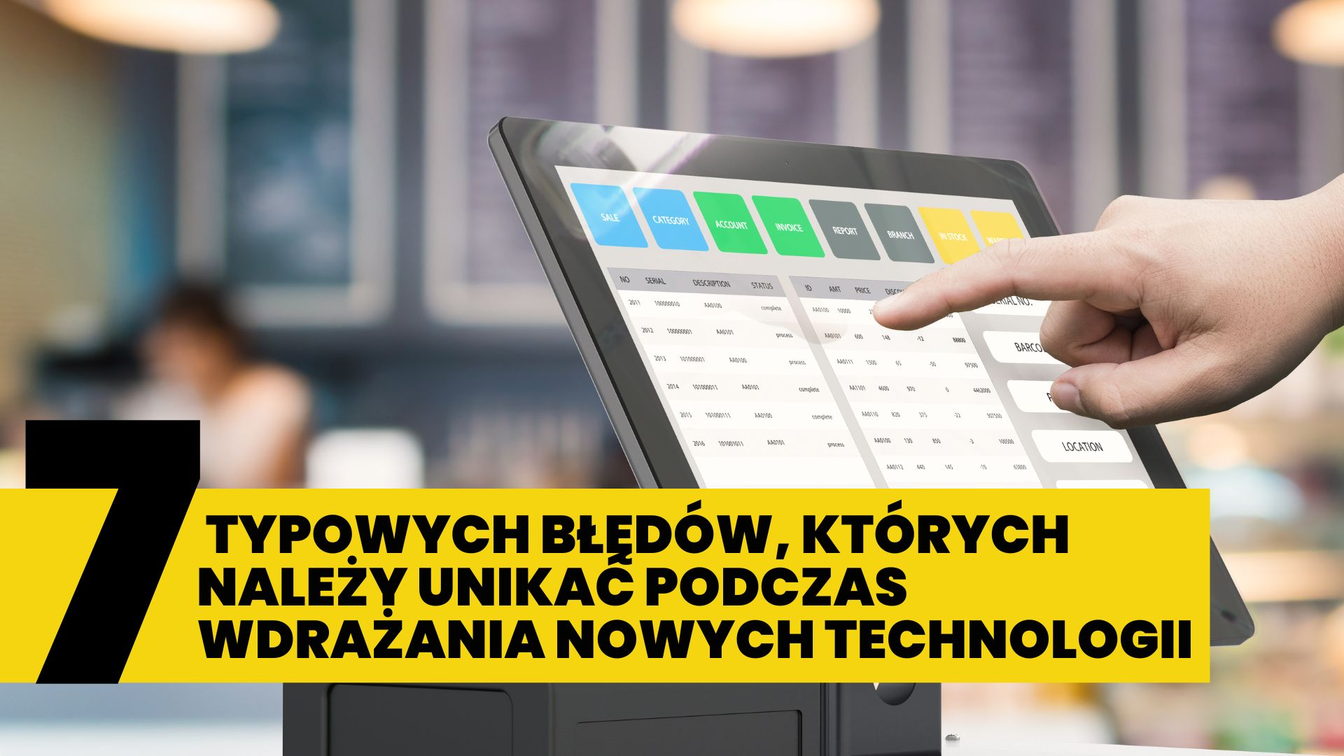 Siedem typowych błędów, których należy unikać podczas wdrażania nowych technologii